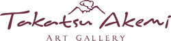 TAKATSU AKEMI ART GALLERY ONLINESHOP